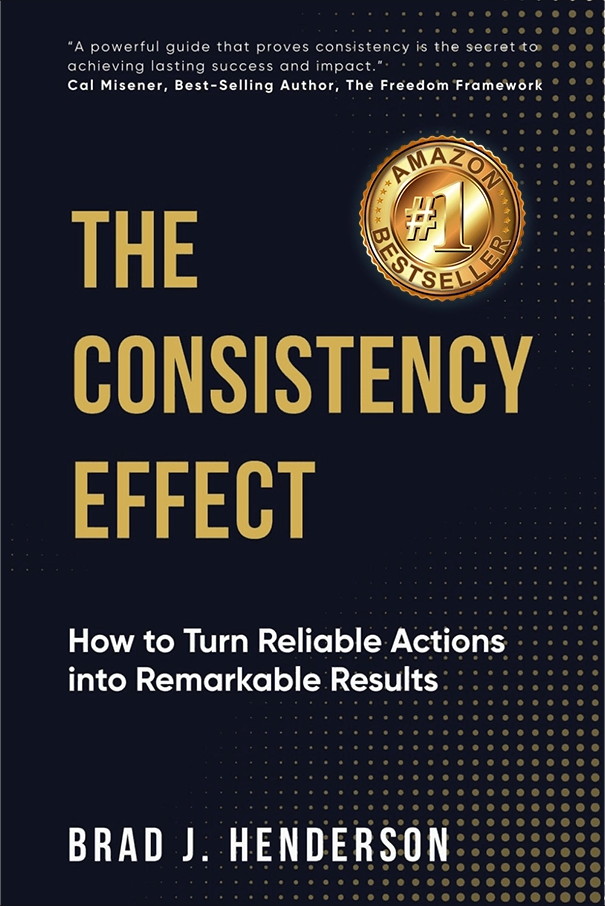 The Consistency Effect by Brad J. Henderson